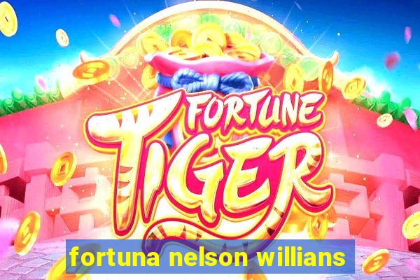 fortuna nelson willians